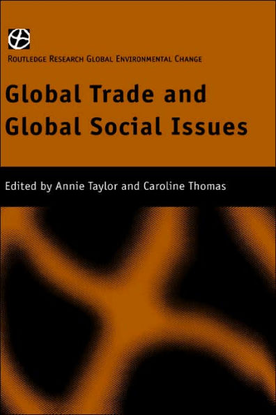 Global Trade and Global Social Issues / Edition 1
