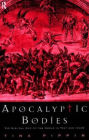 Apocalyptic Bodies: The Biblical End of the World in Text and Image / Edition 1