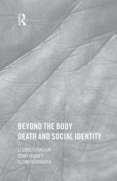 Beyond the Body: Death and Social Identity / Edition 1