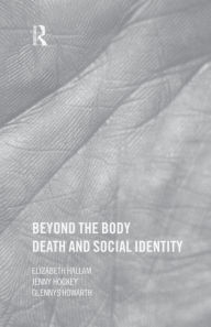 Title: Beyond the Body: Death and Social Identity / Edition 1, Author: Elizabeth Hallam