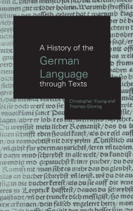 Title: A History of the German Language Through Texts / Edition 1, Author: Thomas Gloning