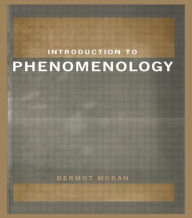 Title: Introduction to Phenomenology / Edition 1, Author: Dermot Moran