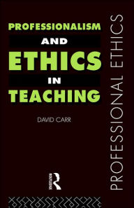 Title: Professionalism and Ethics in Teaching, Author: David Carr (2)