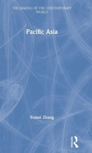 Title: Pacific Asia / Edition 1, Author: Yumei Zhang