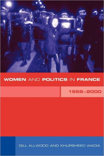 Women and Politics in France 1958-2000 / Edition 1