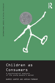 Title: Children as Consumers: A Psychological Analysis of the Young People's Market, Author: Adrian Furnham