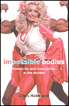 Title: Impossible Bodies: Femininity and Masculinity at the Movies / Edition 1, Author: Christine Holmlund