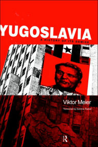 Title: Yugoslavia: A History of its Demise, Author: Viktor Meier