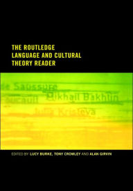 Title: The Routledge Language and Cultural Theory Reader / Edition 1, Author: Lucy Burke