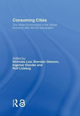 Consuming Cities: The Urban Environment in the Global Economy after Rio / Edition 1