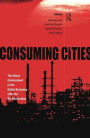 Consuming Cities: The Urban Environment in the Global Economy after Rio