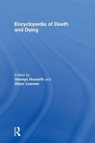 Title: Encyclopedia of Death and Dying / Edition 1, Author: Glennys Howarth