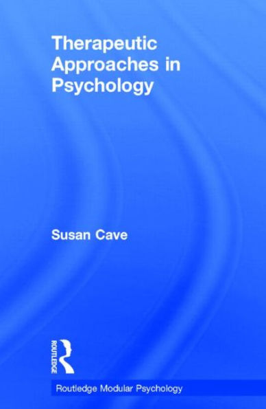 Therapeutic Approaches in Psychology / Edition 1