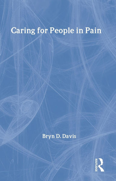 Caring for People in Pain / Edition 1