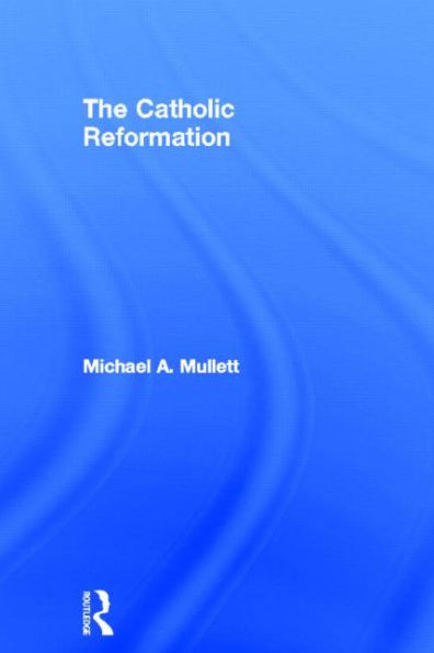 The Catholic Reformation / Edition 1