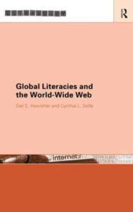 Title: Global Literacies and the World Wide Web, Author: Gail E. Hawisher