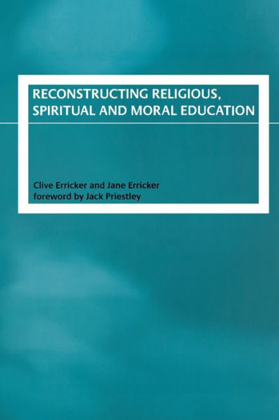 Reconstructing Religious, Spiritual and Moral Education