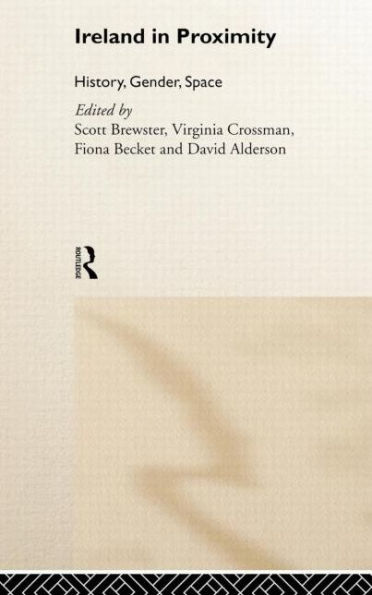 Ireland Proximity: History, Gender and Space