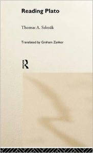 Title: Reading Plato / Edition 1, Author: Thomas A. Szlezák