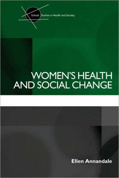 Women's Health and Social Change / Edition 1