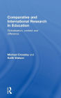 Comparative and International Research In Education: Globalisation, Context and Difference