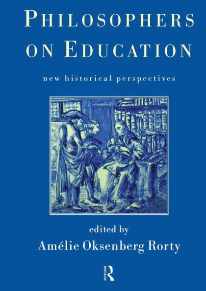 Philosophers on Education: New Historical Perspectives / Edition 1