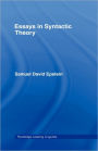 Essays in Syntactic Theory / Edition 1