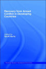 Recovery from Armed Conflict in Developing Countries: An Economic and Political Analysis / Edition 1