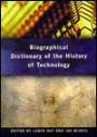 Biographical Dictionary of the History of Technology / Edition 1