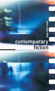 Title: Contemporary Fiction, Author: Jago Morrison