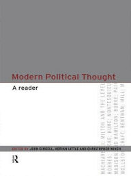 Title: Modern Political Thought: A Reader / Edition 1, Author: John Gingell