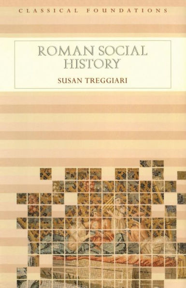 Roman Social History / Edition 1