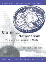 Title: States and Nationalism in Europe since 1945 / Edition 1, Author: Malcolm Anderson
