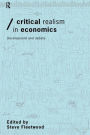 Critical Realism in Economics: Development and Debate / Edition 1