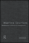 Title: Marine Tourism: Development, Impacts and Management / Edition 1, Author: Mark Orams