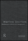 Marine Tourism: Development, Impacts and Management / Edition 1