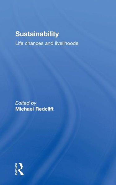 Sustainability: Life Chances and Livelihoods