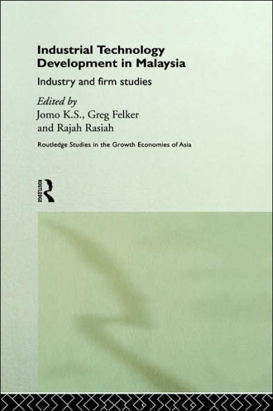 Industrial Technology Development in Malaysia: Industry and Firm Studies / Edition 1