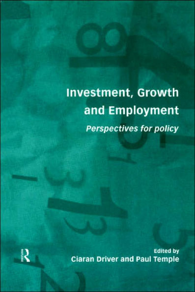 Investment, Growth and Employment: Perspectives for Policy