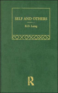 Title: Self and Others: Selected Works of R D Laing Vol 2 / Edition 1, Author: R D Laing