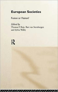 Title: European Societies: Fusion or Fission? / Edition 1, Author: Thomas Boje