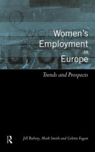 Title: Women's Employment in Europe: Trends and Prospects / Edition 1, Author: Colette Fagan