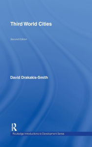 Title: Third World Cities, Author: the late David W. Drakakis-Smith