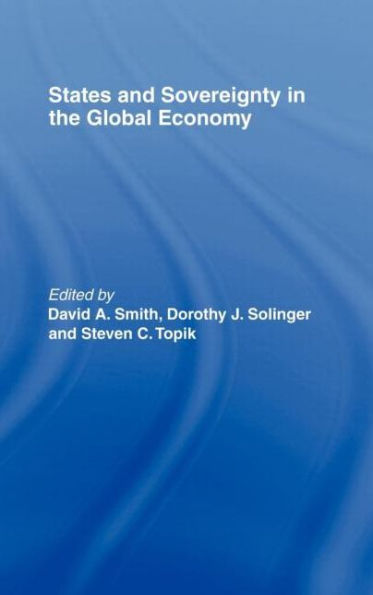 States and Sovereignty in the Global Economy / Edition 1