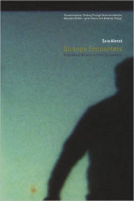 Title: Strange Encounters: Embodied Others in Post-Coloniality / Edition 1, Author: Sara Ahmed
