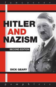 Title: Hitler and Nazism / Edition 2, Author: Richard Geary