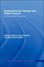 Organisational Change and Retail Finance: An Ethnographic Perspective / Edition 1