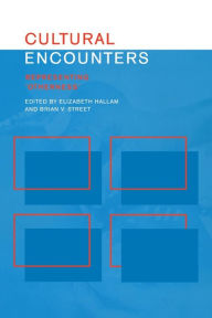 Title: Cultural Encounters: Representing Otherness / Edition 1, Author: Elizabeth Hallam