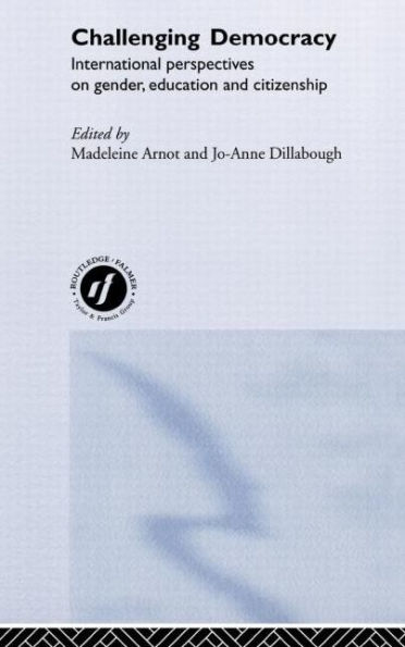 Challenging Democracy: International Perspectives on Gender and Citizenship / Edition 1