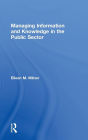 Managing Information and Knowledge in the Public Sector / Edition 1